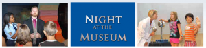 Night at the Museum III at Tellus Museum